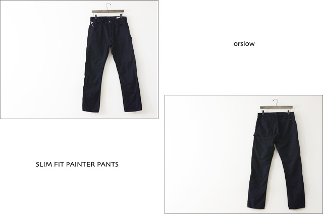 orslow[オアスロウ] SLIM FIT PAINTER PANTS [01-5025-01