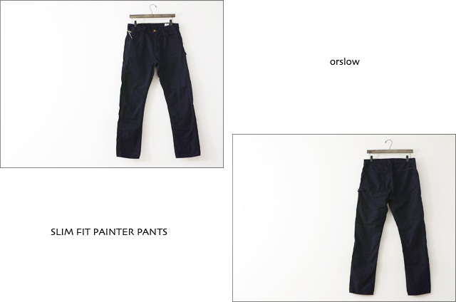 orslow[オアスロウ] SLIM FIT PAINTER PANTS [01-5025-01] スリムフィットペインターパンツ MEN\'S_f0051306_193427.jpg