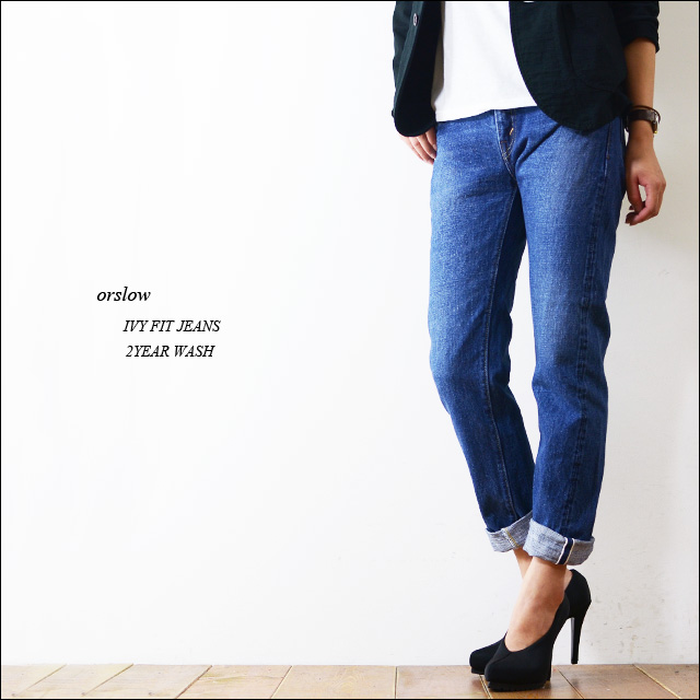 orslow [オアスロウ] IVY FIT JEANS / アイビーフィットジーンズ　2YEAR WASH [00-0107-84] LADY\'S_f0051306_206481.jpg