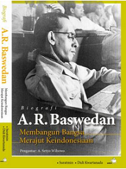 新刊：Biografi A.R. Baswedan. Membangun Bangsa, Merajut Keindonesiaan（インドネシア語）_a0054926_6143525.png