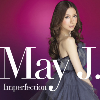 May J.ニューアルバム『Imperfection』発売！_a0039916_10251669.jpg