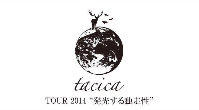 【tacica 14/11/14 TOUR2014 発光する独走性 岡山IMAGE】_b0203645_11325666.jpg