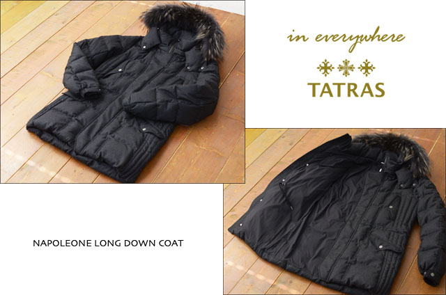 TATRAS [タトラス] NAPOLEONE LONG DOWN COAT [ナポレオンロング