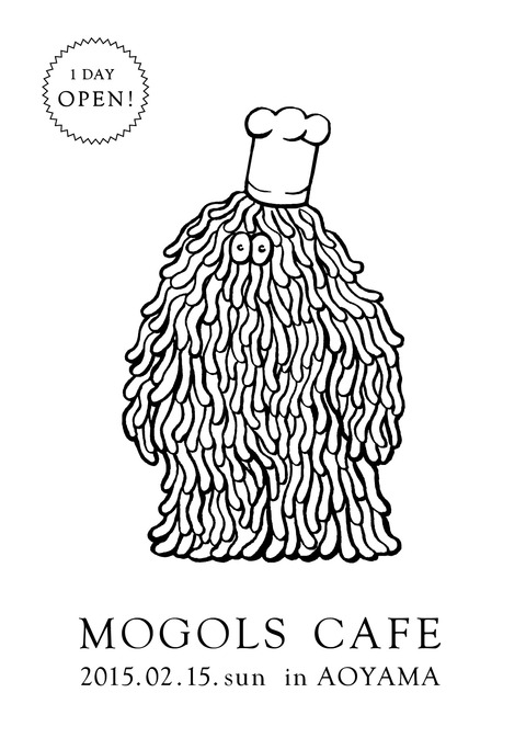 MOGOLS CAFE 0215 1DAY OPEN!!_a0136846_0142354.jpg