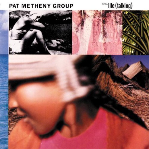 「Still Life（Talking)」（Pat Metheny 1987）_c0197795_15245944.jpg