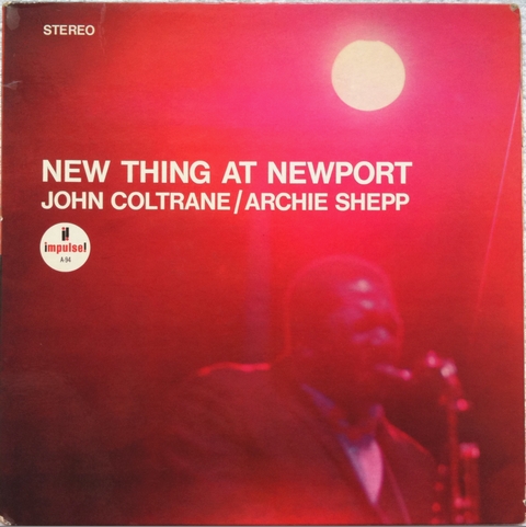 John Coltrane / Archie Shepp ‎– New Thing at Newport_c0212161_14271741.jpg