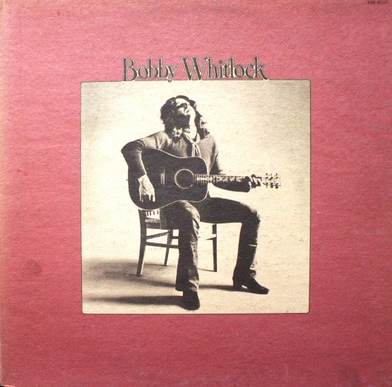 Bobby Whitlock その1 Bobby Whitlock 👌 : アナログレコード