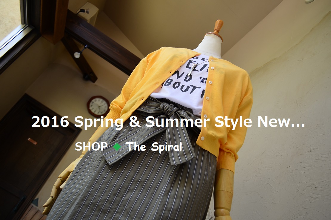 ”2016 Spring & Summer Style New... 5/15sun\"_d0153941_13333049.jpg