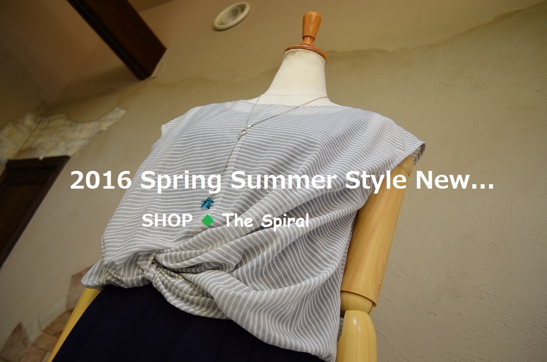 ”2016 Spring & Summer Style New... 5/27fri\"_d0153941_14153030.jpg