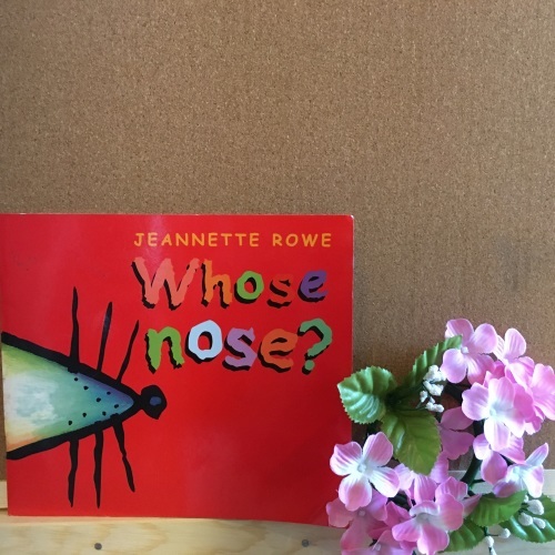 あじさい お勧め絵本 Whose Nose おやこ英語絵本の会 あじさい