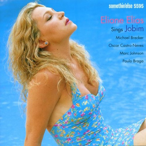 Eliane Elias “Eliane Elias Sings Jobim” (Somethin\'else)_b0109511_5495843.jpg