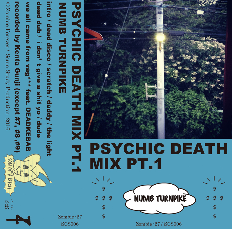 【Numb Turnpike】2nd cassette tape『Psychic Death Mix Pt.1』特設ページ_e0108705_20584026.jpg