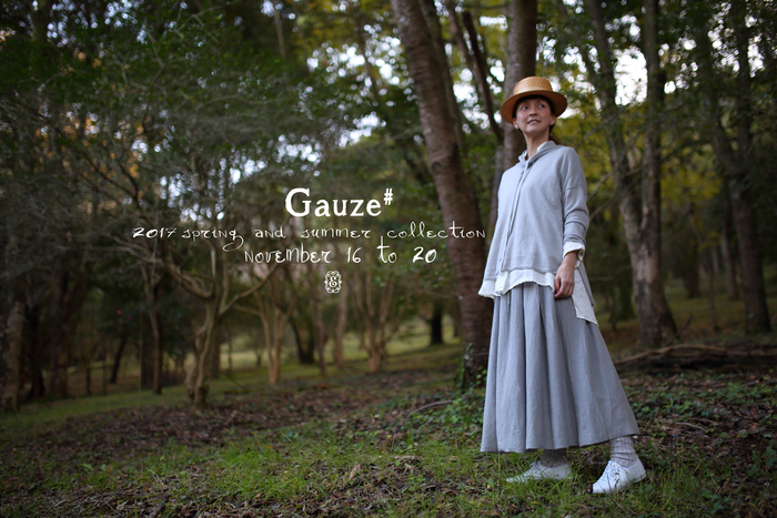 Gauze# 2017SS 展示ご予約会のおしらせ_e0083986_20443823.jpg