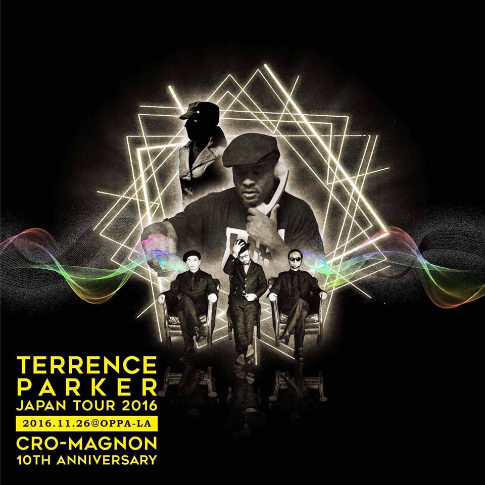 cro-magnon ”10th ”Anniversary & Terrence Paker JapanTour2016が11/26satにオッパーラにて決定‼️_d0106911_23335116.jpg