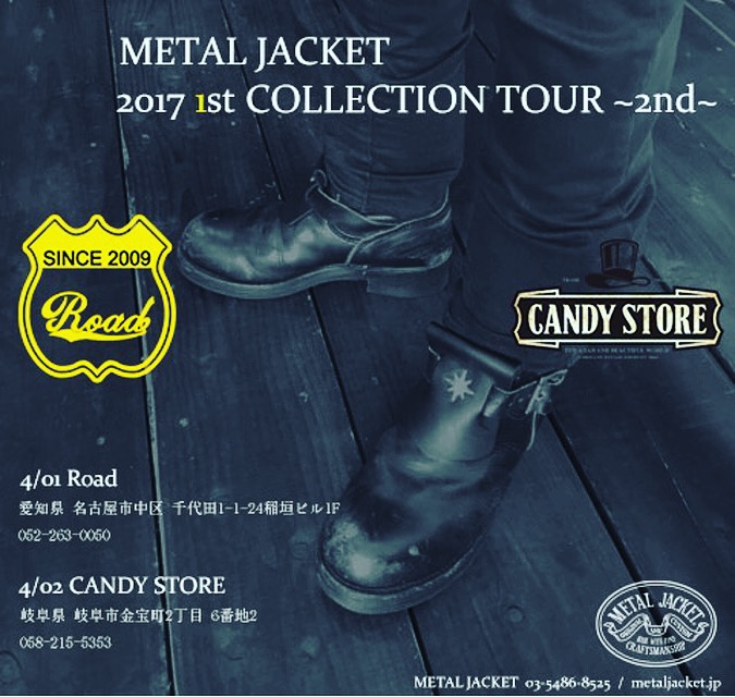 METAL JACKET 2017 1st COLLECTION TOUR_f0180552_19291431.jpg