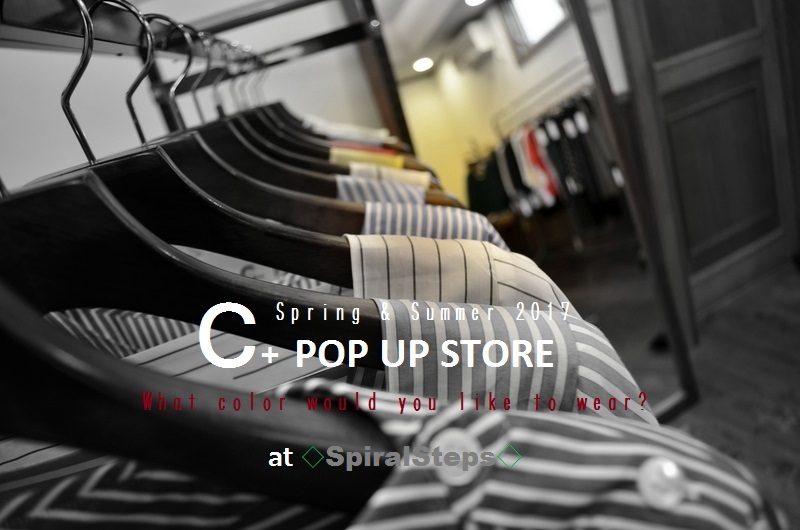 ” ～盛況御礼!! Pre Open!～Ｃ+ POP UP STORE...4/15sat\"_d0153941_17305269.jpg