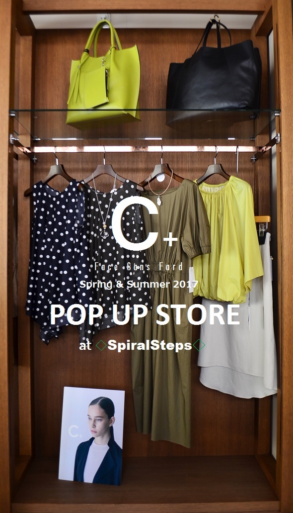 ” ～Pre Open Now!～Ｃ+ POP UP STORE...4/16sun\"_d0153941_17254088.jpg