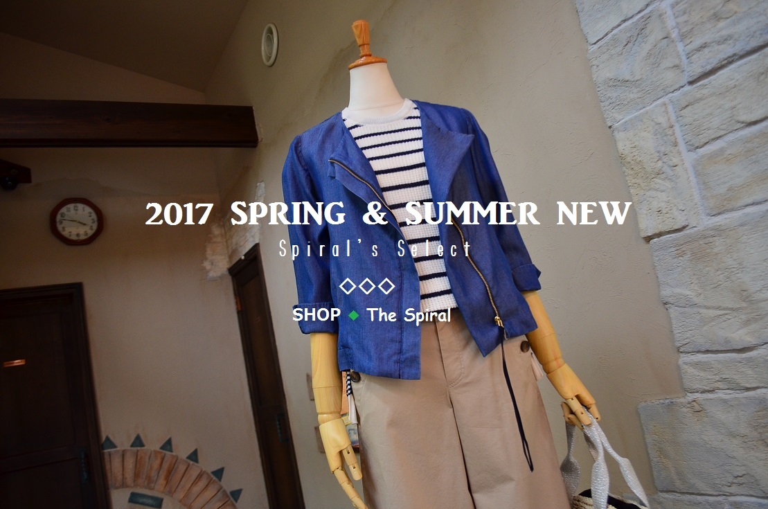 ”2017 SPRING & SUMMER NEW Spiral\'s Select...5/12fri\"_d0153941_16452020.jpg