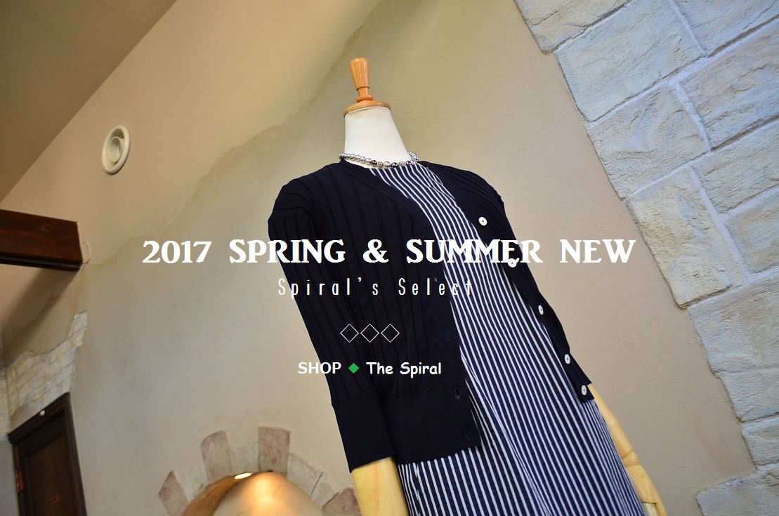 ”2017 SPRING & SUMMER NEW Spiral\'s Select...5/20sat\"_d0153941_16285643.jpg