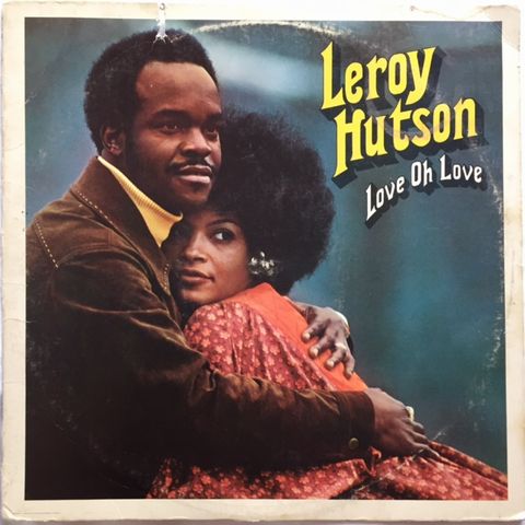 Leroy Hutson ‎– Love Oh Love_c0212161_20231856.jpg