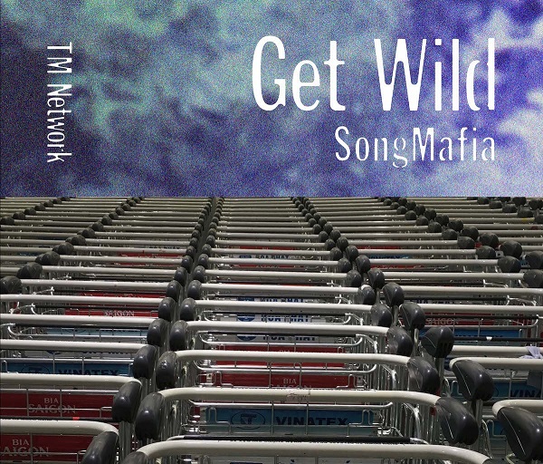 GET WILD SONG MAFIA   _e0123322_21555153.jpg