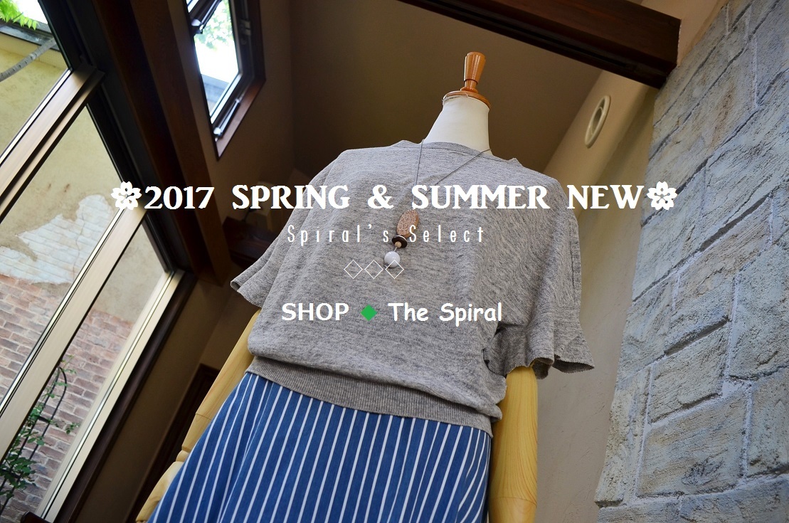 ”2017 SPRING & SUMMER NEW Spiral\'s Select...6/19mon\"_d0153941_18394148.jpg