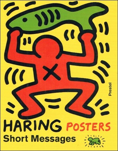 キース・ヘリングのポスター総目録「Keith Haring - Posters」（2017 