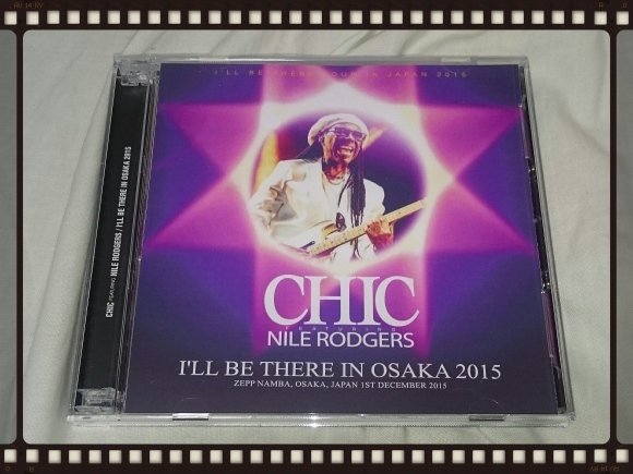 CHIC  featuring NILE RODGERS / I\'LL BE THERE IN OSAKA 2015_b0042308_22453616.jpg