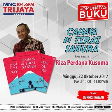 インドネシアのRiza Perdana Kusumaさん　自著・Cahaya di Tirai Sakuraを語る＠ラジオMNC TRIJAYA Jakarta 104.6 FM　10/22_a0054926_07500448.jpg