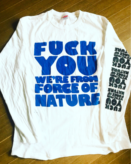 FUNK YOU WE\'RE FROM FORCE OF NATURE ロングスリーブTシャツ‼️_d0106911_20023293.jpg