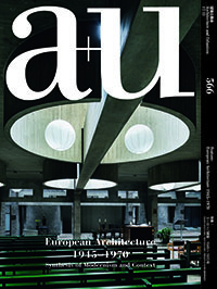 a+u 2017年11月号 European Architecture 1945-1970_b0187024_21393891.jpg