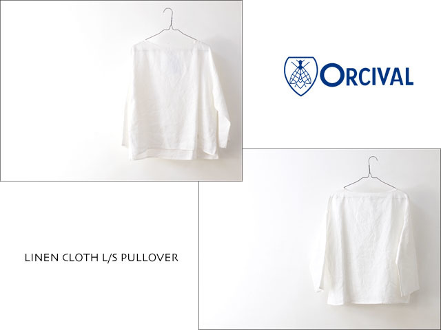 ORCIVAL[オーチバル・オーシバル] LINEN CLOTH L/S PULLOVER [RC-3649YLM] リネンクロス長袖プルオーバーシャツ LADY\'S_f0051306_16334705.jpg