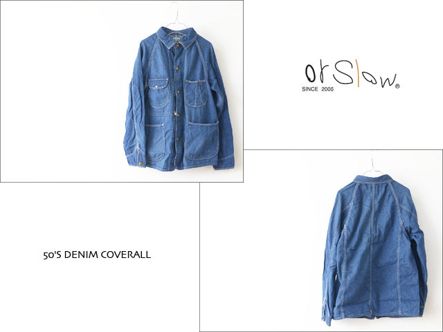 orslow [オアスロウ] 50\'S DENIM COVERALL [03-6140-84] カバーオールデニムジャケット / ジージャン　MEN\'S_f0051306_16481205.jpg