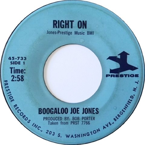 Boogaloo Joe Jones ‎– Right On / Someday We\'ll Be Together_c0212161_20170826.jpeg