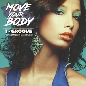 ◆ T-Groove / Move Your Body_e0309799_21464459.jpg