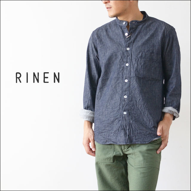 RINEN[リネン] 6オンスノットインディゴデニム スタンドカラーシャツ[33904] インディゴ・デニム・長袖・MEN\'S_f0051306_17565501.jpg