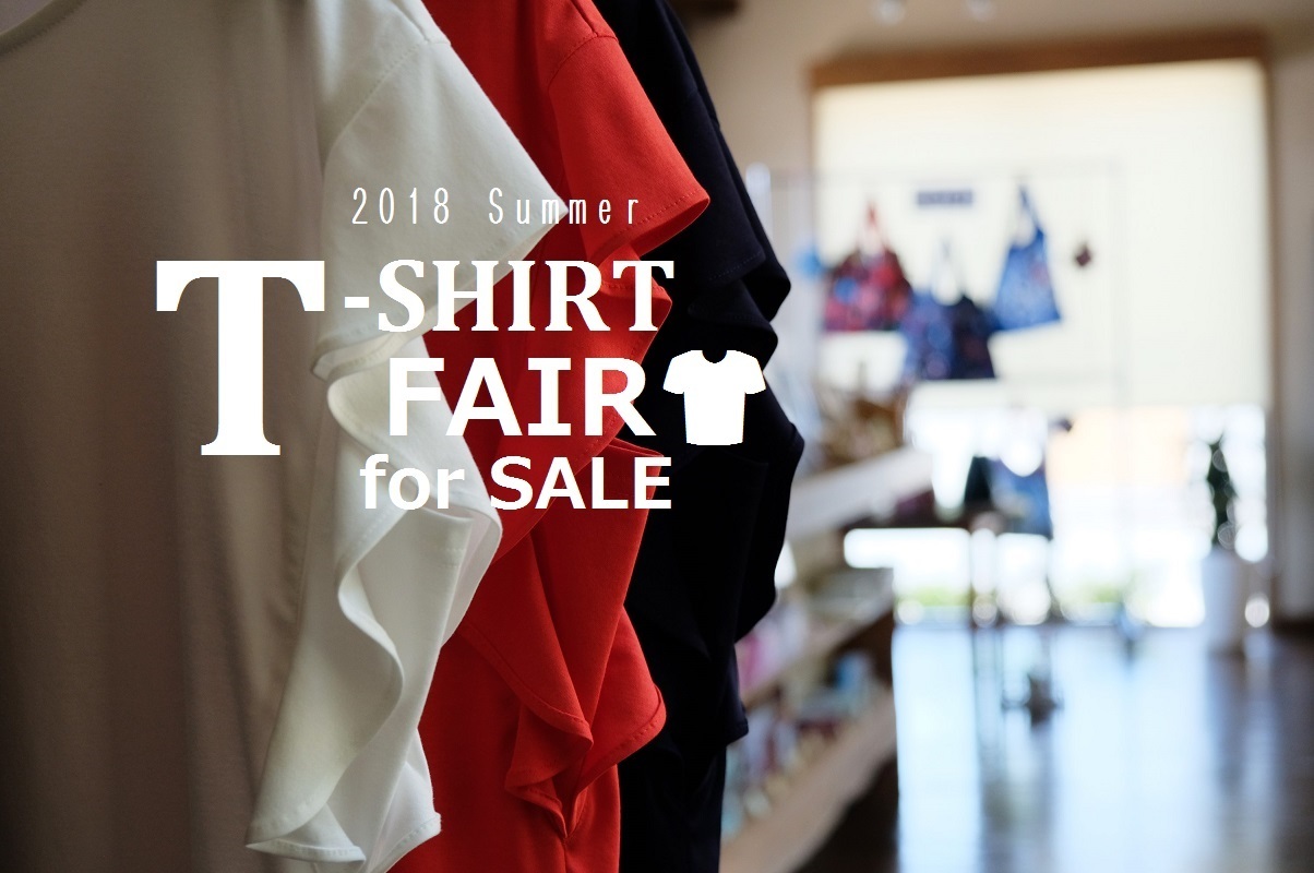  ”2018 Summer T-Shirtフェア for SALE!...7/20fri\"_d0153941_18512383.jpg