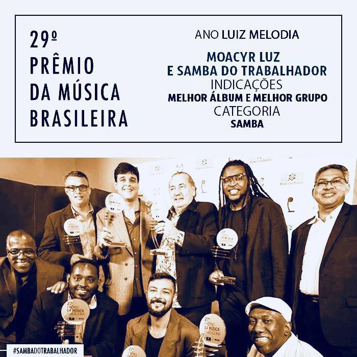 【本場ブラジルの、ブラジル音楽大賞2018】Moacyr Luz e Samba do Trabalhadorが受賞！29º PRÊMIO DA MÚSICA BRASILEIRA_b0032617_11370374.jpg