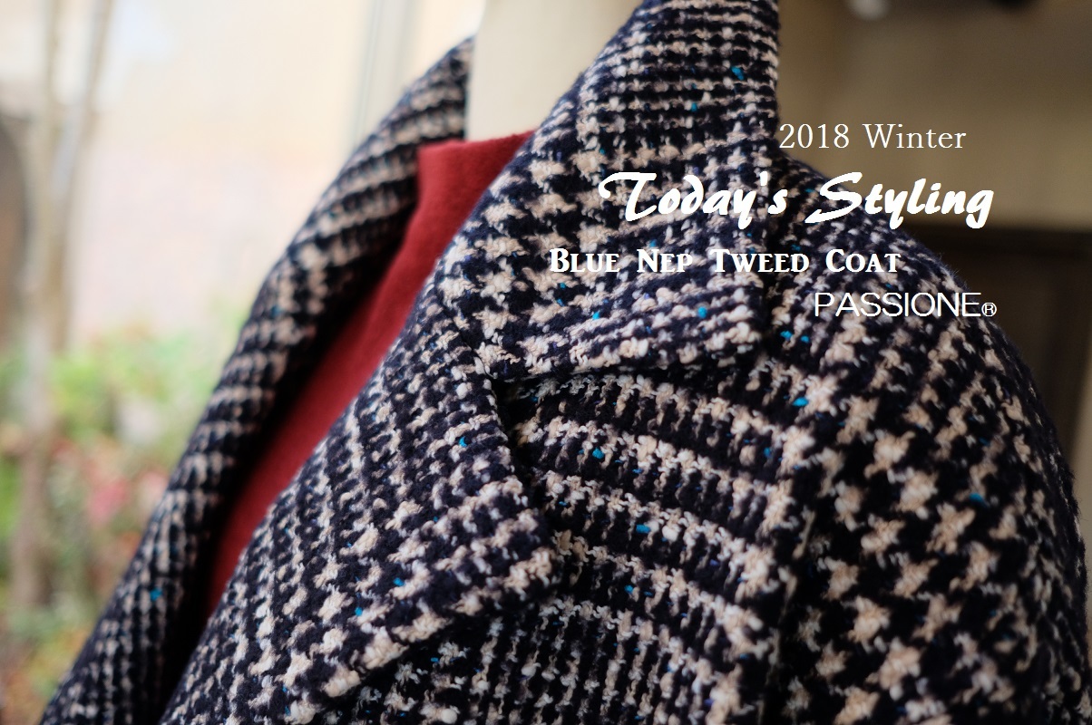  ”Today\'s Styling～Blue Nep Tweed Coat。。。...11/14wed”_d0153941_17425112.jpg