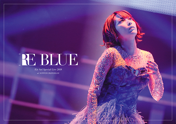 藍井エイル – Eir Aoi Special Live 2018 “RE BLUE” at NIPPON BUDOKAN_b0078188_21554604.jpg