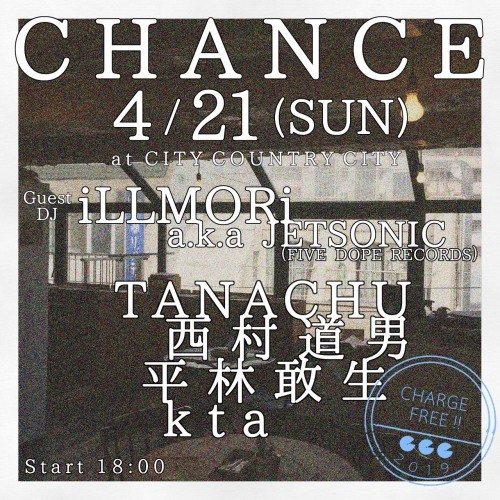 4/21 (SUN) 「CHANCE」@下北沢 City Country City_e0153779_16500599.jpeg