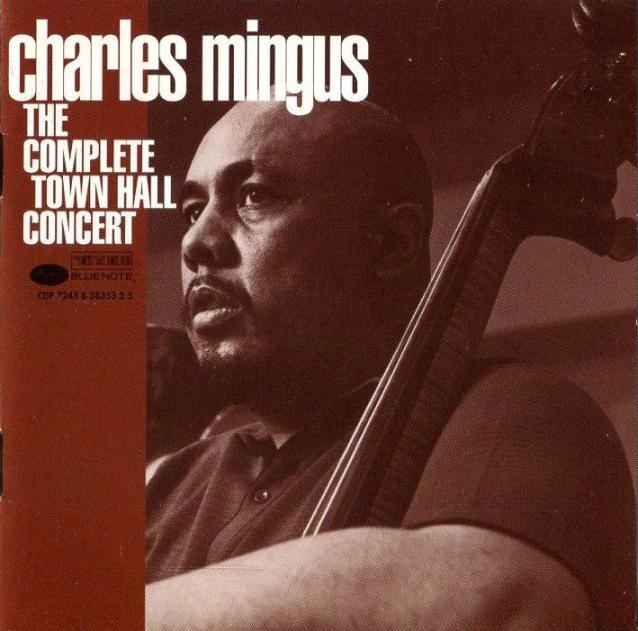 CHARLES MINGUS / THE COMPLETE TOWN HALL CONCERT (JZ)_c0058954_21501835.jpg