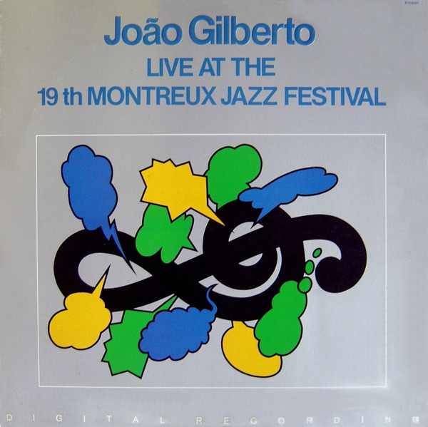 João Gilberto ‎– Live At The 19th Montreux Jazz Festival_c0002171_21481393.jpg