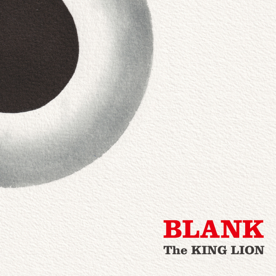 The KING LION 20周年記念フルCDアルバム\"BLANK\" & \"New 7inch 2titles\" 2019/11/27 Release！_e0314002_15460486.jpg