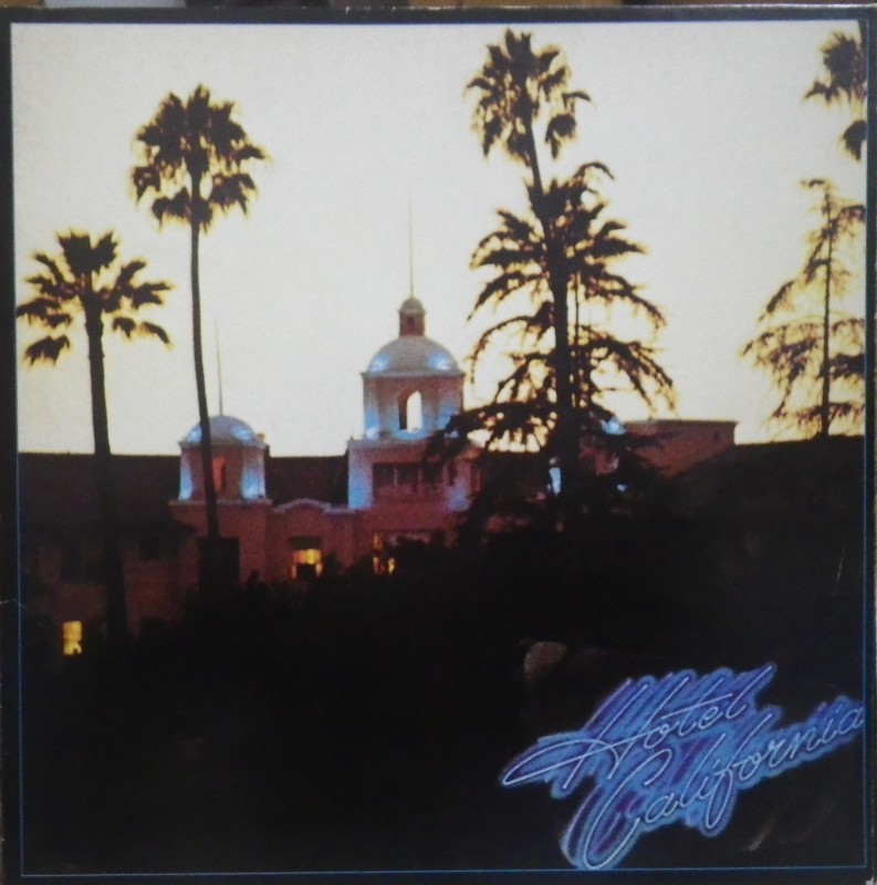 Eagles その5 Hotel California : アナログレコード巡礼の旅