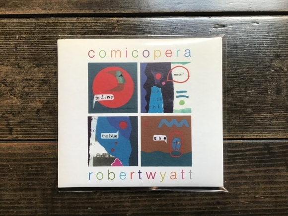 comicopera / Robert Wyatt_e0230141_12400316.jpeg