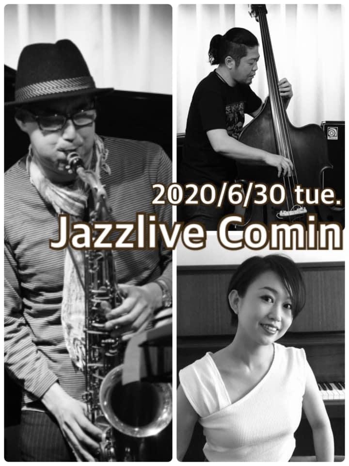 ジャズライブカミン  広島　Jazzlive Comin 6月のラスト演目_b0115606_11540014.jpeg