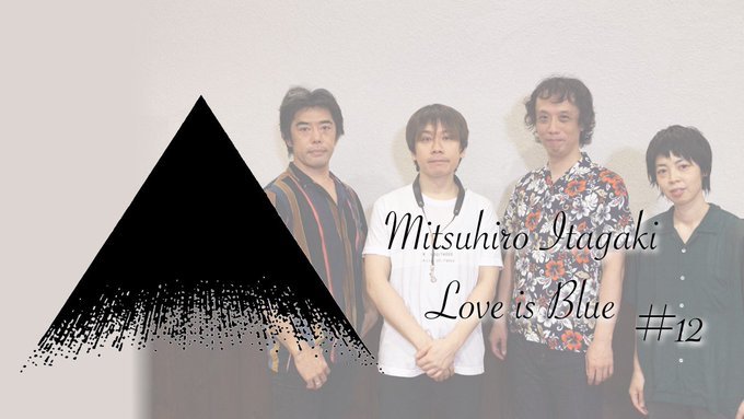 Jazz Summit Tokyo『板垣光弘LOVE IS BLUE』映像配信中！_d0003502_12400383.jpg