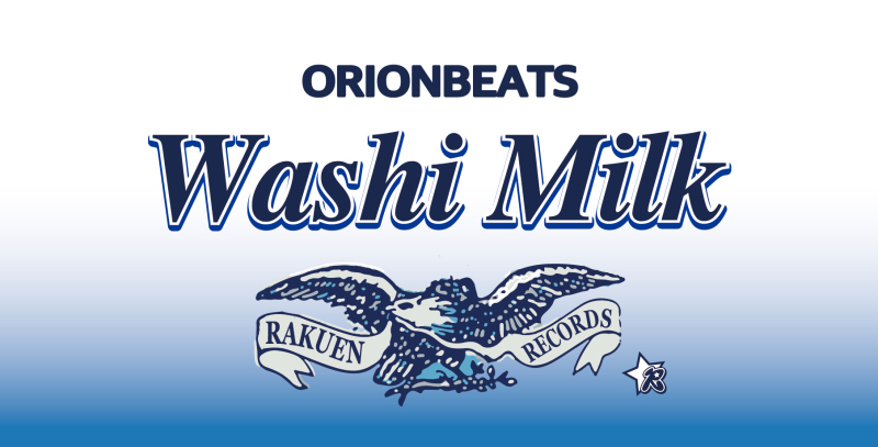 【新曲リリース】ORIONBEATS - Washi Milk_a0014067_13571575.jpg