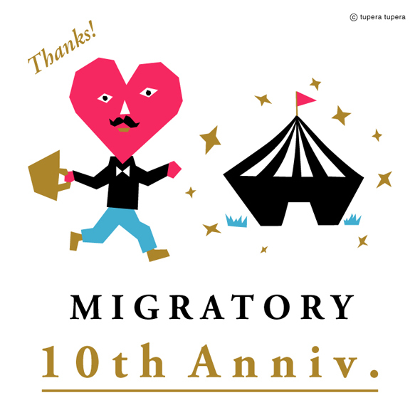 MIGRATORY 10th Anniversary_d0193211_16395256.jpg